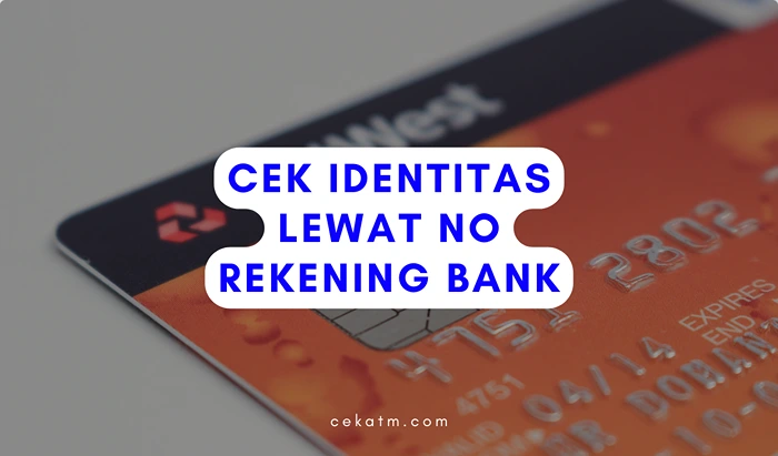 Cek Identitas Lewat No Rekening Bank