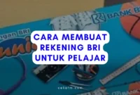 Cara Membuat Rekening BRI Untuk Pelajar