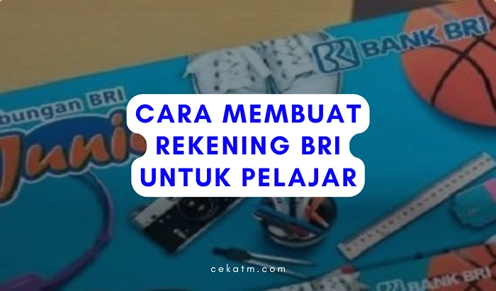 Cara Membuat Rekening BRI Untuk Pelajar