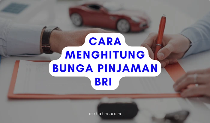 Cara Menghitung Bunga Pinjaman BRI