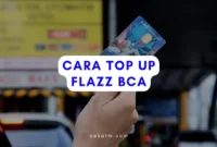 Cara Top Up Flazz Bca
