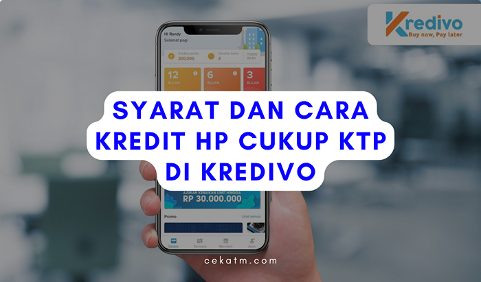 Syarat Cara Kredit HP Syarat Cukup KTP di Kredivo