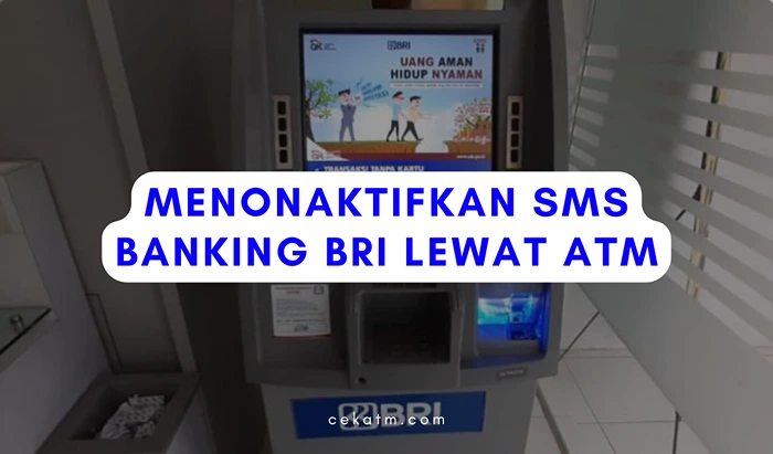 Menonaktifkan Sms Banking Bri Lewat ATM