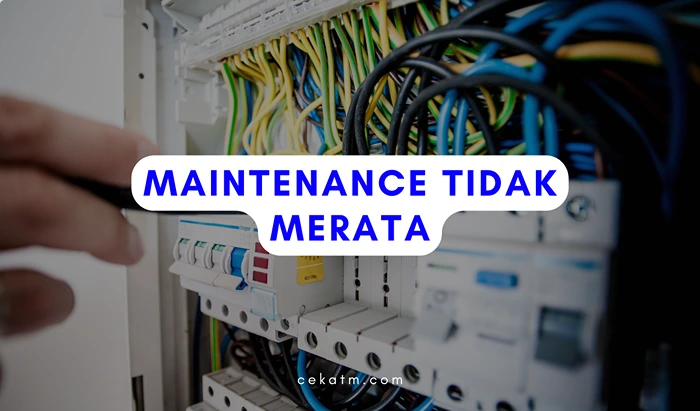 Maintenance Tidak Merata