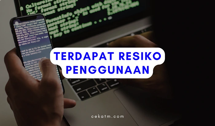 Terdapat Resiko Penggunaan