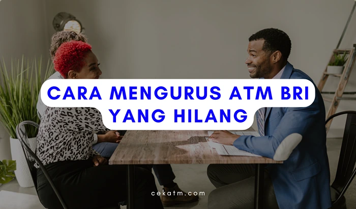 Cara Mengurus ATM BRI Hilang Di Bank