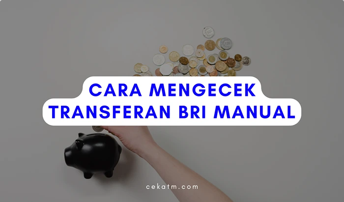 Cara Mengecek transferan Masuk BRI Manual