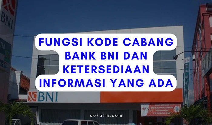 Fungsi Kode Cabang Bank BNI dan Ketersediaan Informasi Yang Ada