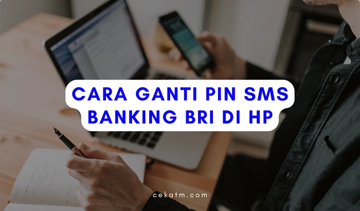 Cara Ganti PIN SMS Banking BRI Di HP