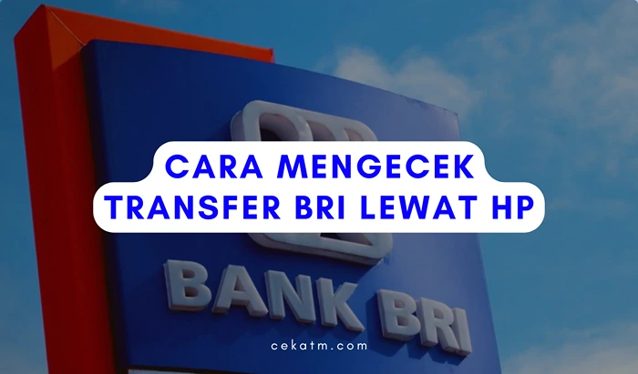 Cara Mengecek Transfer Bri Lewat Hp