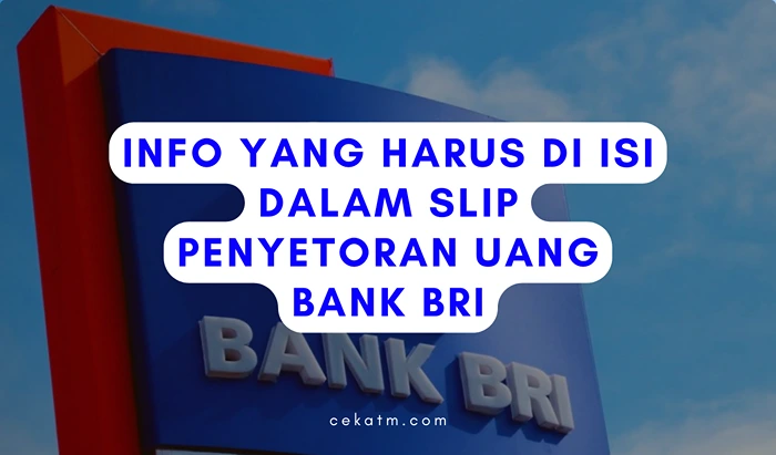 Info yang Harus Di isi dalam Slip Penyetoran Uang Bank BRI 