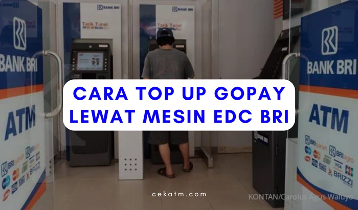 Cara Top Up GoPay Lewat Mesin EDC BRI