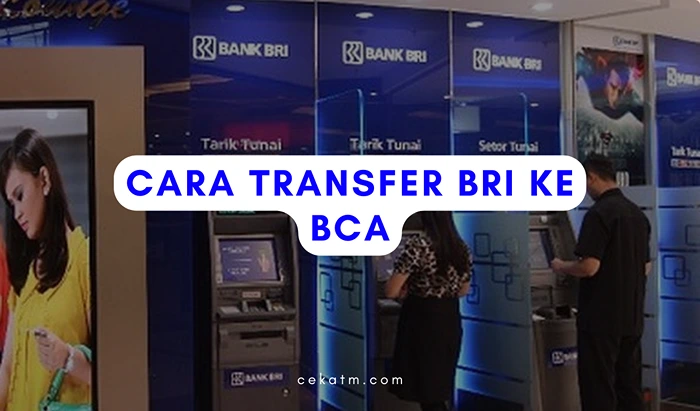 Cara Transfer Bri Ke BCA