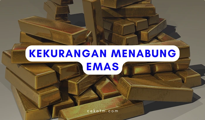 Kekurangan Menabung Emas