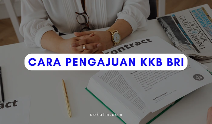 Cara Pengajuan KKB BRI