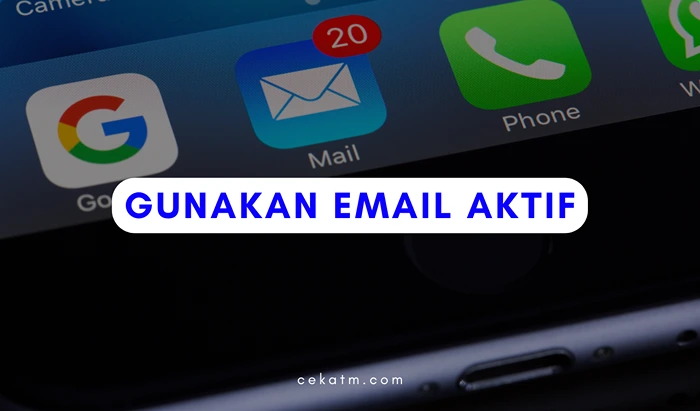 Gunakan Email Aktif