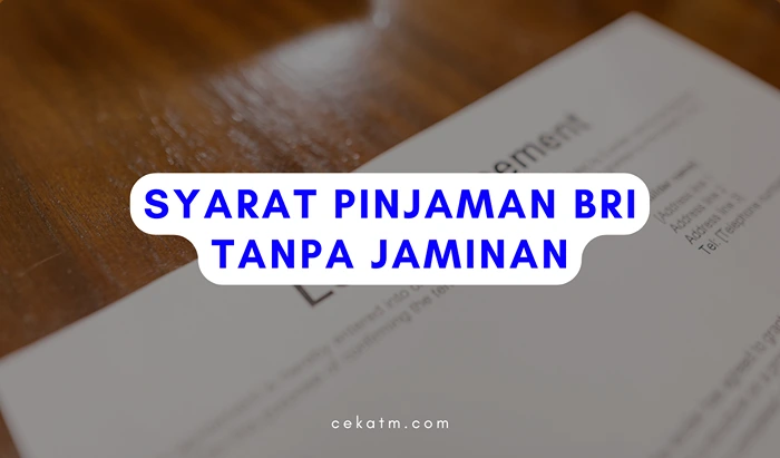 Syarat Pinjaman BRI Tanpa Jaminan