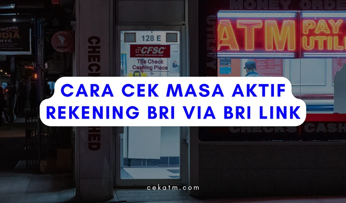 Cara Cek Masa Aktif Rekening BRI Lewat BRILink