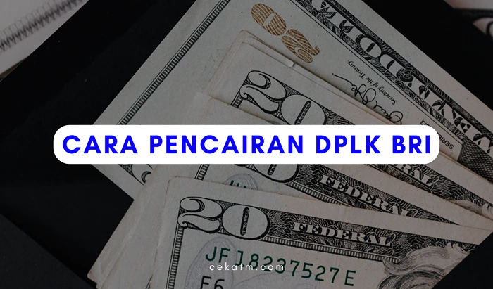 Cara Pencairan DPLK BRI