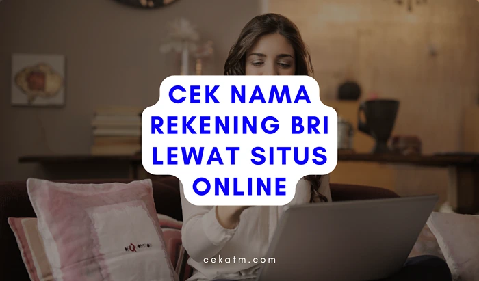 Cek Nama Pemilik Rekening BRI Lewat Cekrekeing id