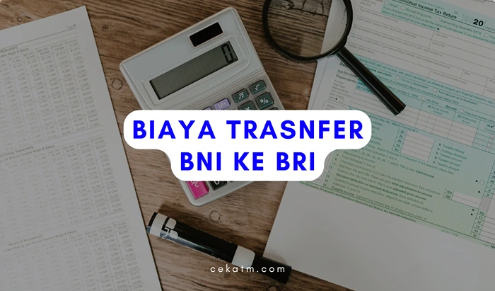 Biaya Transfer BNI Ke BRI