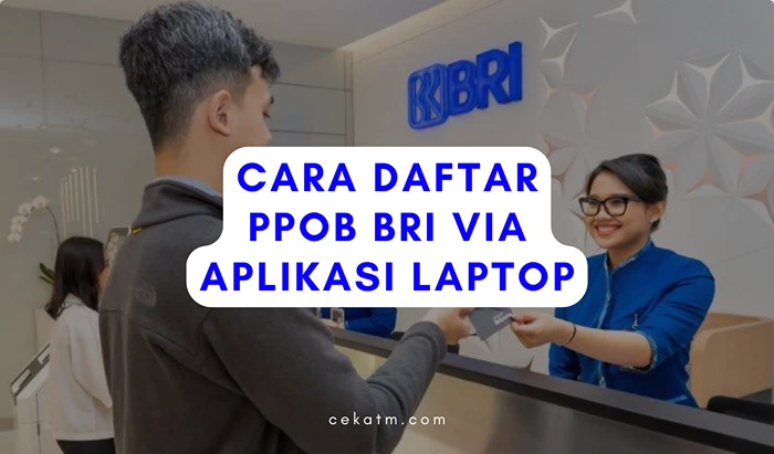 Cara Daftar PPOB BRI Via Aplikasi Laptop