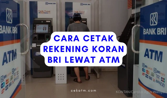 Cara Cetak Rekening Koran BRI Lewat ATM