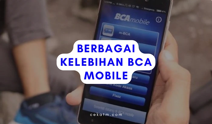 Berbagai Kelebihan BCA Mobile