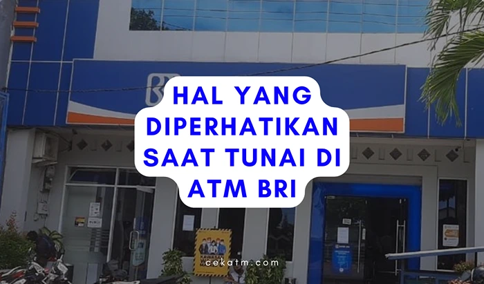 Hal Yang Diperhatikan Saat Tunai Di ATM Bri