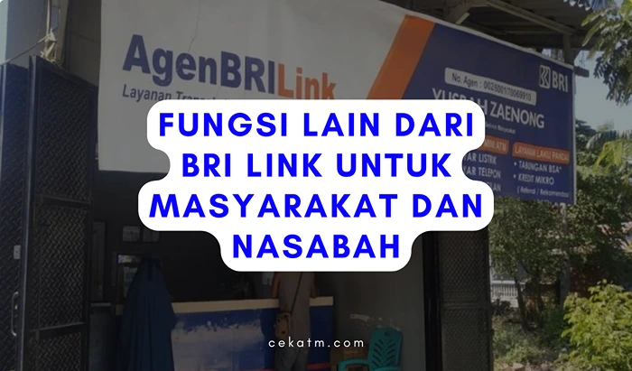 Fungsi Lain dari BRI Link Untuk Masyarakat dan Nasabah