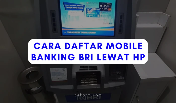 Cara Daftar Mobile Banking BRI Lewat Hp