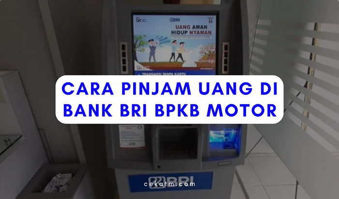 Cara Pinjam Uang Di Bank BRI Jaminan BPKB Motor