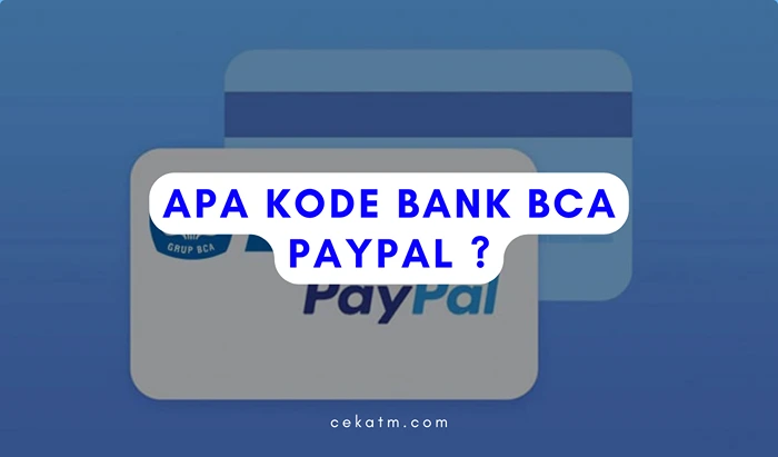 Apa Kode Bank BCA Paypal ?