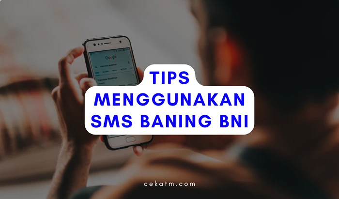 Tips Menggunakan SMS Banking BNI 