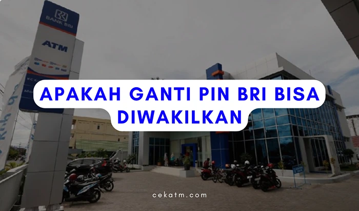 apakah ganti pin bri bisa diwakilkan