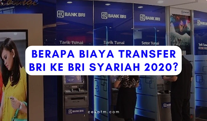 berapa biaya transfer bri ke bri syariah 2023