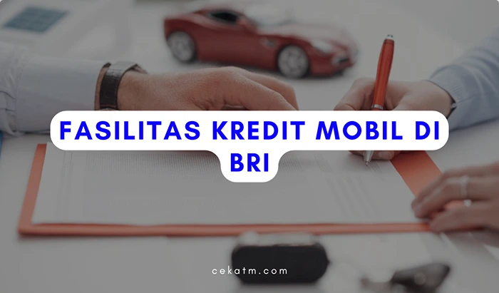 Fasilitas Kredit Mobil di BRI