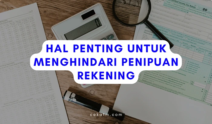 Lakukan Hal Ini Untuk Menghindari Penipuan Rekening