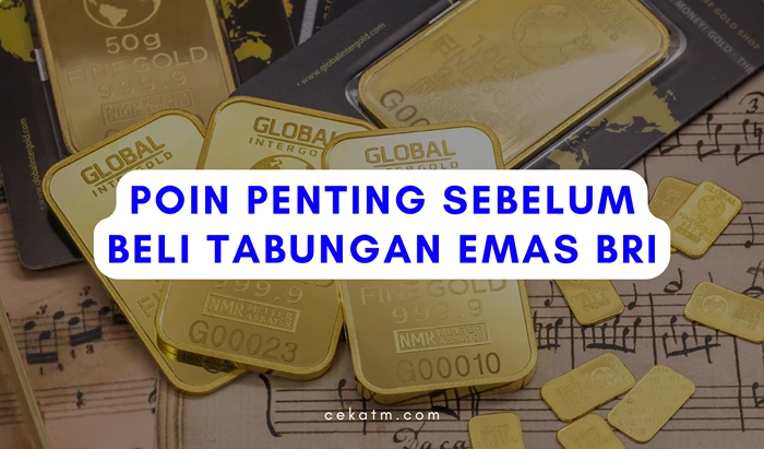 Poin Penting Sebelum Beli Tabungan Emas BRI