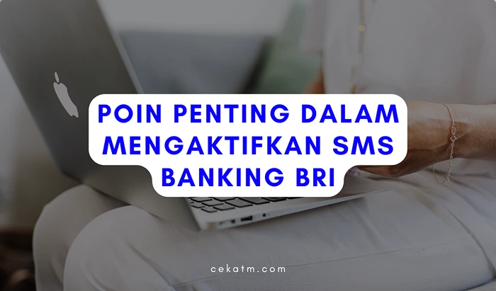 Poin Penting Dalam Mengaktifkan SMS Banking BRI