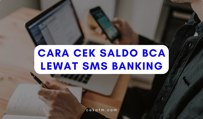 Cara Cek Saldo BCA Lewat SMS Banking