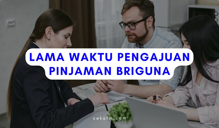 Berapa Lama Pengajuan BRIguna?