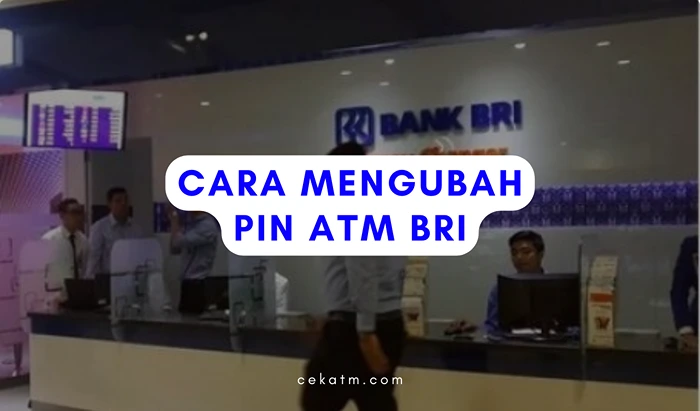 Cara Mengubah PIN ATM BRI