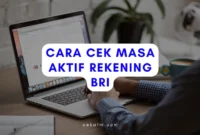 Cara Cek Rekening BRI Masih Aktif Atau Tidak