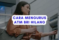 Cara Mengurus ATM BRI Hilang