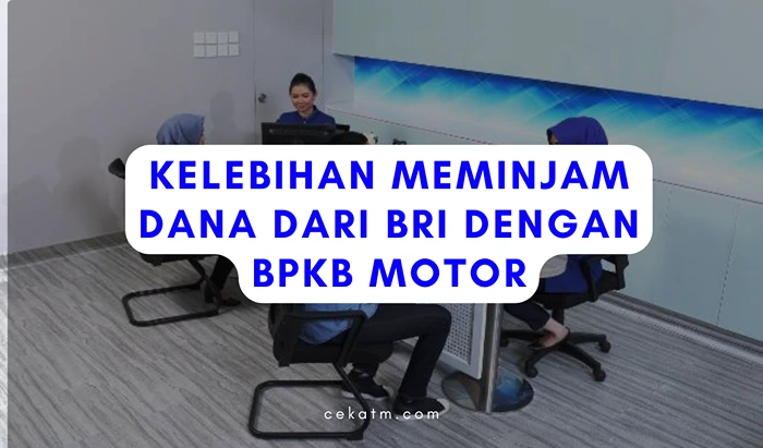 kelebihan meminjam dan dari BRI dengan BPKB motor