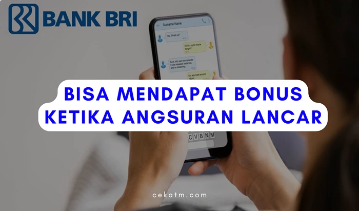 Bisa Mendapatkan Bonus Bila Angsuran Lancar