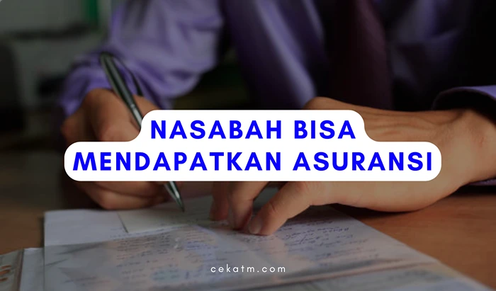 Nasabah atau Peminjam Bisa Mendapatkan Asuransi