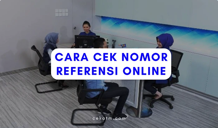 Cara cek nomor referensi online