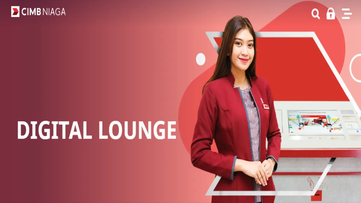 Digital Lounge Layanan Digital Banking CIMB Niaga untuk Kemudahan Transaksi